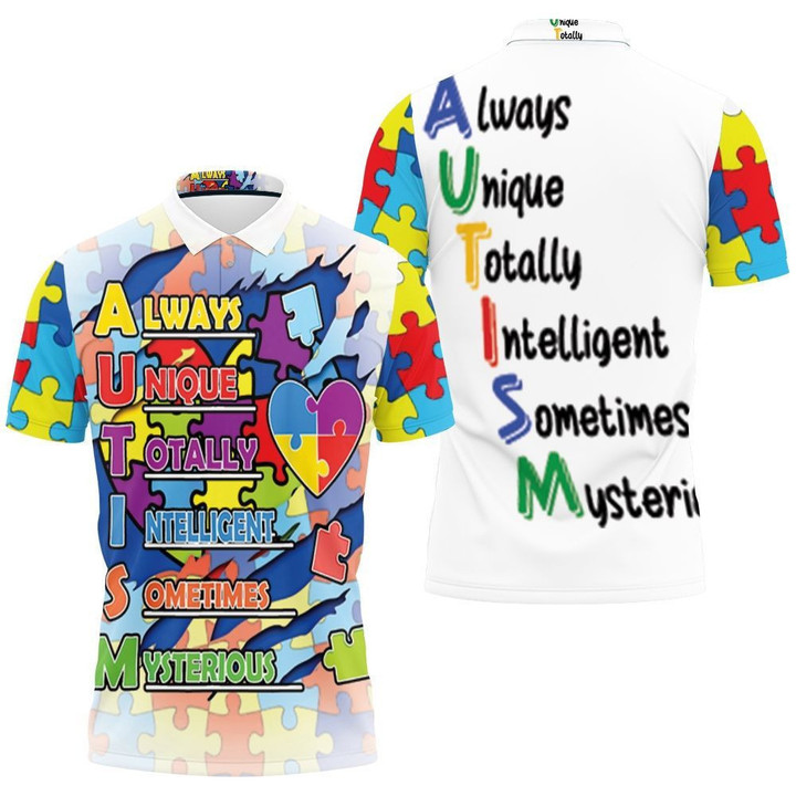 Always Unique Totally Intelligent Sometimes Mysterious Puzzle Heart Autism Support Polo Shirt