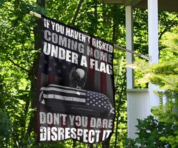 If You Haven't Risked Coming Home Under American Flag Outdoor Decor Proud Veteran Gifts FL56