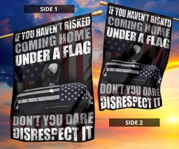 If You Haven't Risked Coming Home Under American Flag Outdoor Decor Proud Veteran Gifts FL56