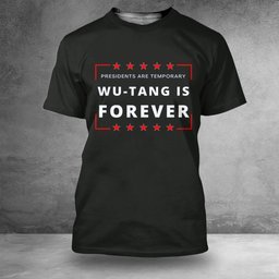Presidents Are Temporary Wu - Tang Is Forever Flag 90's Hip Hop Rap Flag Printing FL56