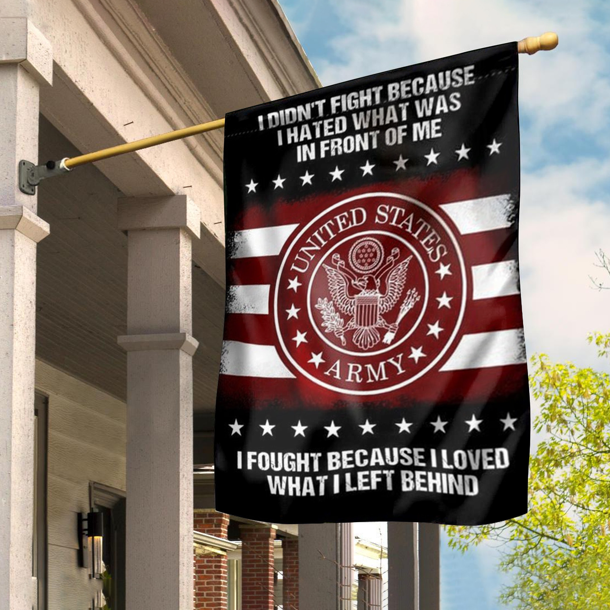 US Army Flag I Fought Because I Loved What I Left Behind Flag Patriotic Merchandise FL56