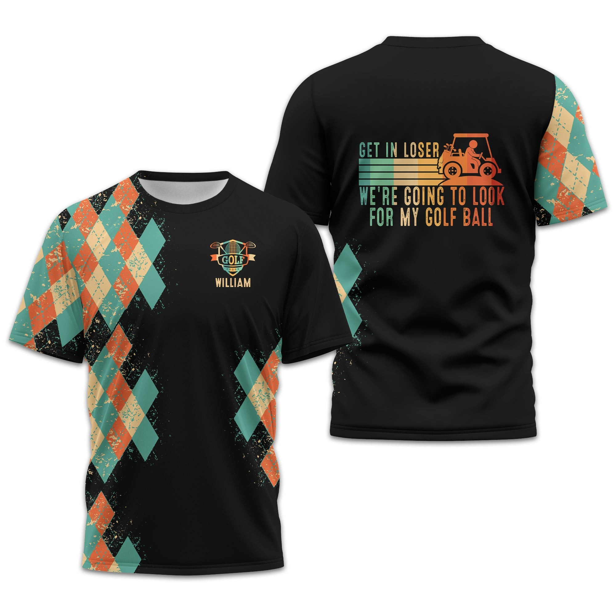 Get In Loser We Re Going To Look For My Golf Ball, Personalized Golf Shirt, Unique Gift For Golfer SH818