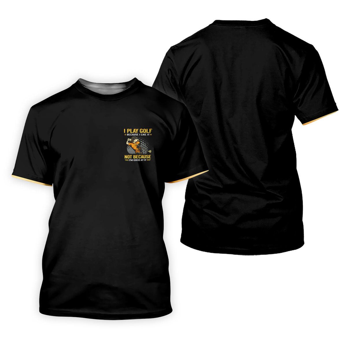 I Play Golf Because I Like It Not Because I'm Good At It Black Golf Shirt, Funny Golf Shirt, Golf Shirt For Women SH818