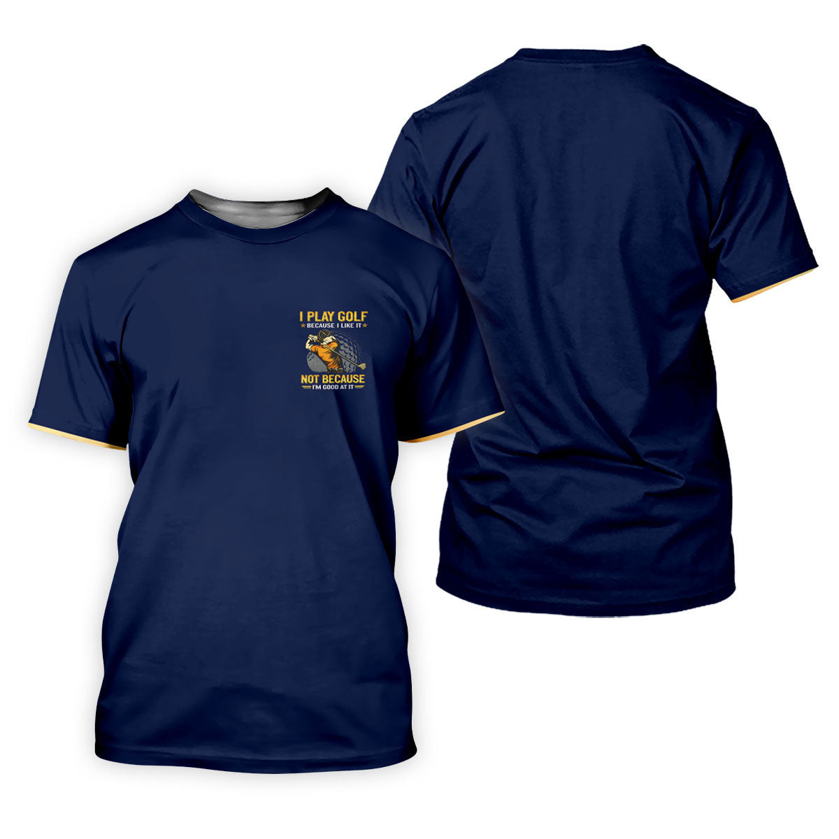 I Play Golf Because I Like It Not Because I'm Good At It Navy Golf Shirt, Funny Golf Shirt, Golf Shirt For Women SH818