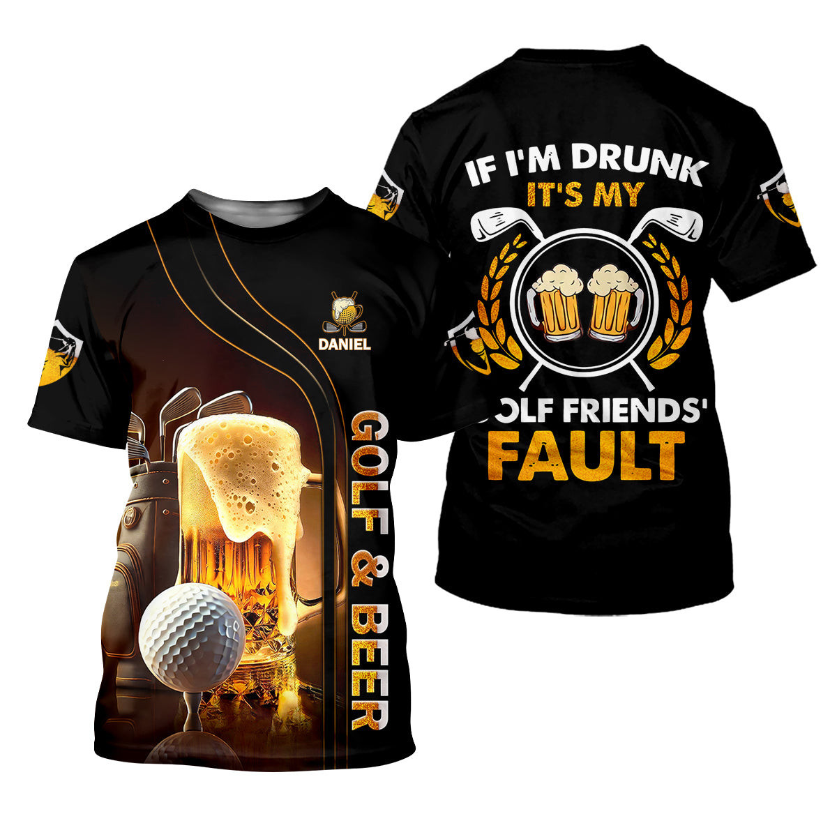 If I'm Drunk It's My Golf Friend's Fault Custom Funny Golf Polo Shirt, Dad Golf Gifts SH818