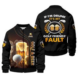 If I'm Drunk It's My Golf Friend's Fault Custom Funny Golf Polo Shirt, Dad Golf Gifts SH818