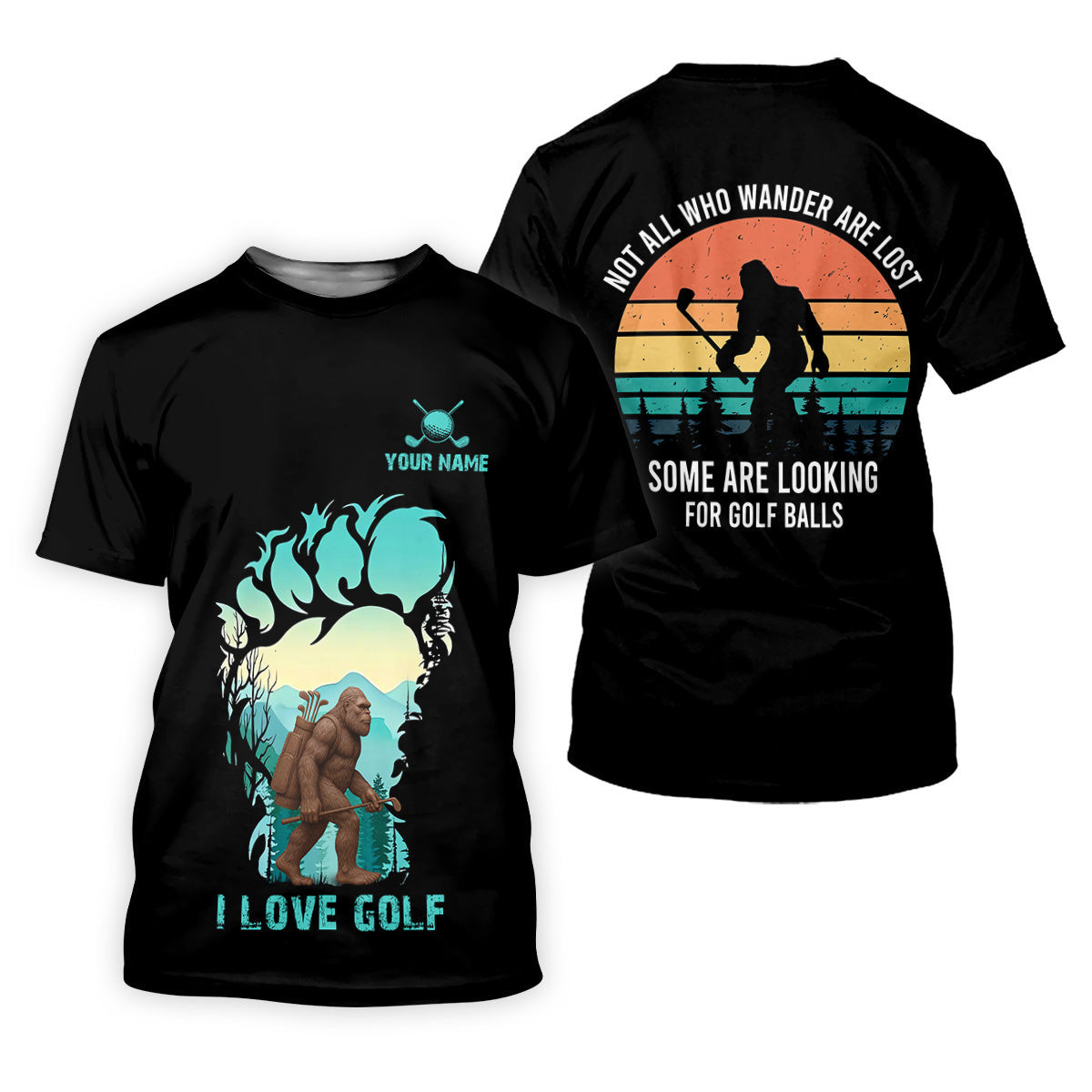 Not All Who Wander Are Lost Bigfoot Custom Golf Shirt, Golf Gifts For Women, Ladies Golf Shirts SH818