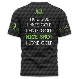 I Hate Golf Nice Shot I Love Golf, Personalized Golf Shirt, Unique Gift For Golfer, Funny Golf Polo Shirt SH818