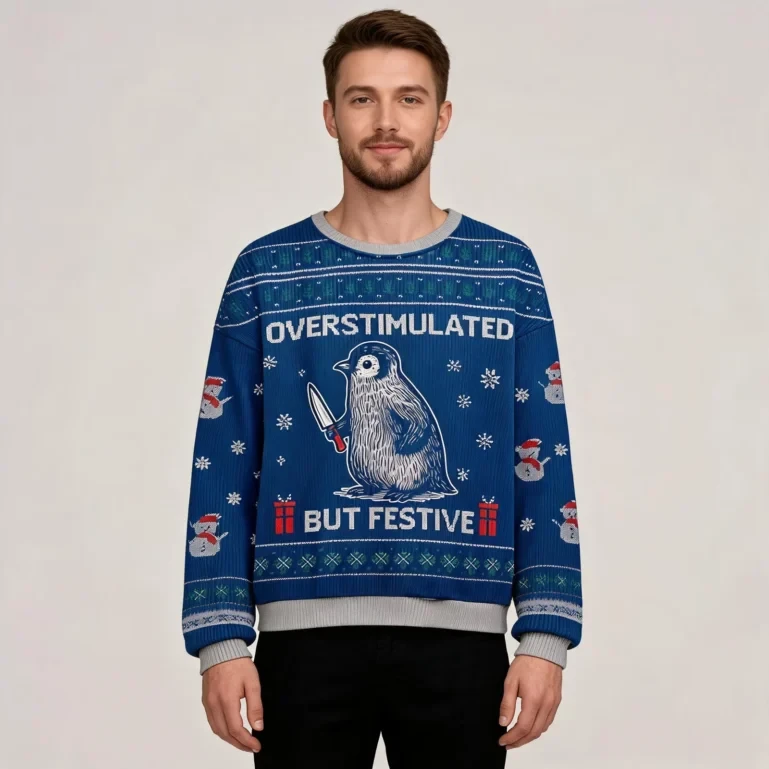 Penguin Overstimulated But Festive Ugly Christmas Sweater Christmas UGLY926