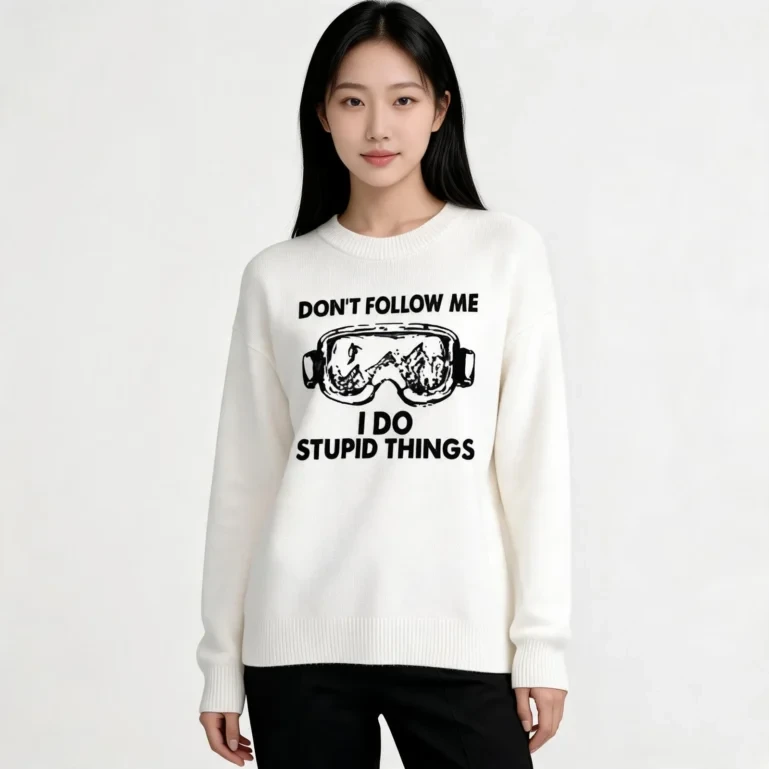Don't Follow Me I Do Stupid Things Sweatshirt Snow Sports Apparel Ski UGLY926
