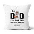 Tmarc Tee Best Dad Ever Just Ask Personalized Gift Canvas Throw Pillow