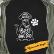 Tmarc Tee To The Best Dog Dad - The Best Personalized Gift For Father's Day