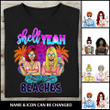 Tmarc Tee Shell Yeah Beaches Personalized T-shirt Amazing Gift For Friend