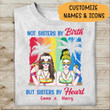 Tmarc Tee Not Sisters by Birth But Sisters By Heart Personalized T-shirt Amazing Gift For Friend