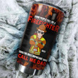 Tmarc Tee Some People Call Me A Firefighter The Most Important Call Me Dad Personalized Tumbler, Best Gift For Dad