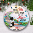 Tmarc Tee Your Wings Were Ready But My Heart Was Not Customized Ornamen Gift For Dog Lover