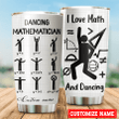 Tmarc Tee Personalized Dancing Mathematician Math Teacher I Love Math And Dancing Stainless Steel Tumbler