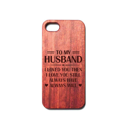 HUSBAND - ALWAYS HAVE - PHONE CASE