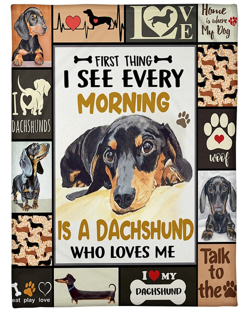 Dachshund First Thing I See Every Morning Is A Dachshund Who Loves Me Sherpa Blanket
