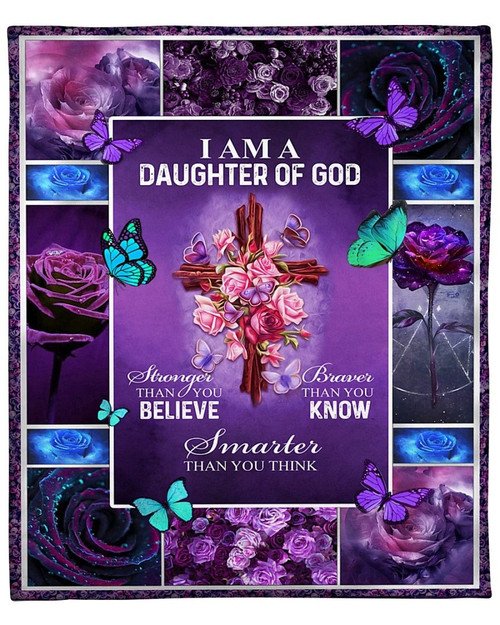 Daughter Blanket, Gift For Christian, I Am A Daughter Of God, Stronger Than You Believe Fleece Blanket