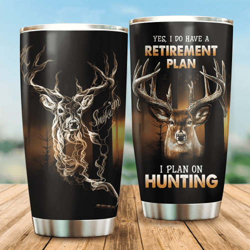Tmarc Tee Deer Hunting - Yes I Have A Retirement Plan I Plan On Hunting Stainless Steel Tumbler