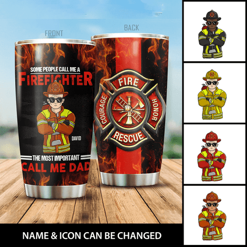 Tmarc Tee Some People Call Me A Firefighter The Most Important Call Me Dad Personalized Tumbler, Best Gift For Dad