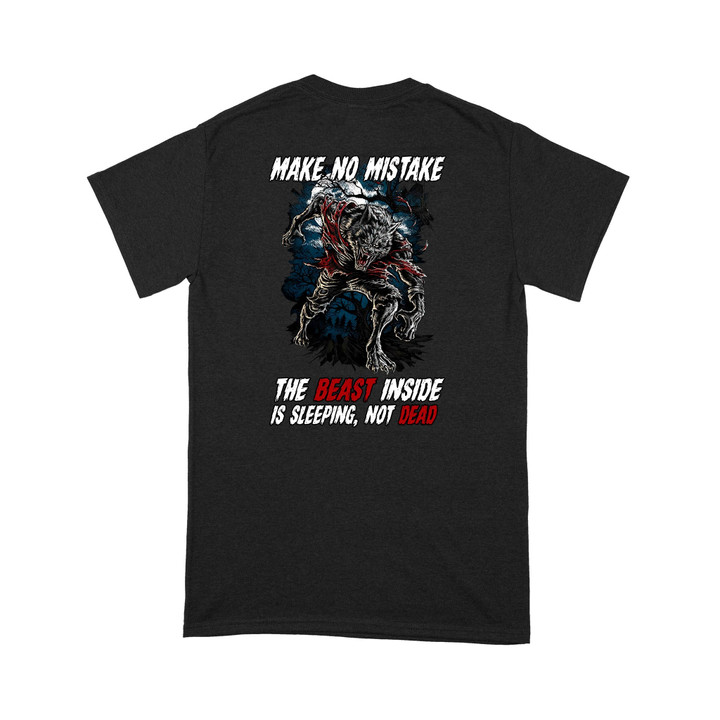 Tmarc Tee Make No Mistake, The Beast Inside Is Sleeping, Not Dead T-Shirt