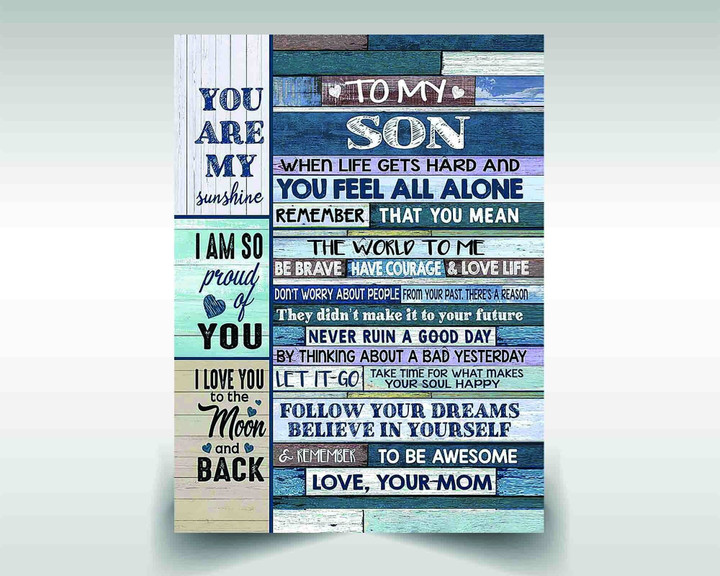 Tmarc Tee Family canvas poster to my son you are my sunshine i am so proud of you i love you follow your dreams believe in yourself love your Mom