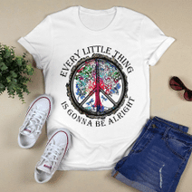 Every Little Thing Is Gonna Be Alright Hippie T-shirt