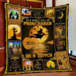 In A World Full Of Princesses Be A Witch Halloween Quilt Blanket