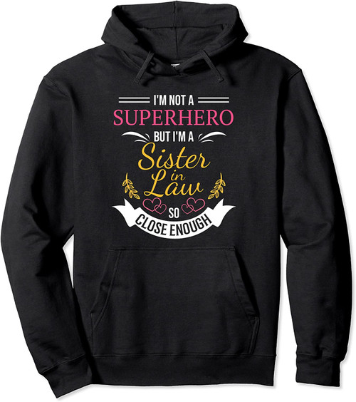 Funny Sister In Law Pullover Hoodie