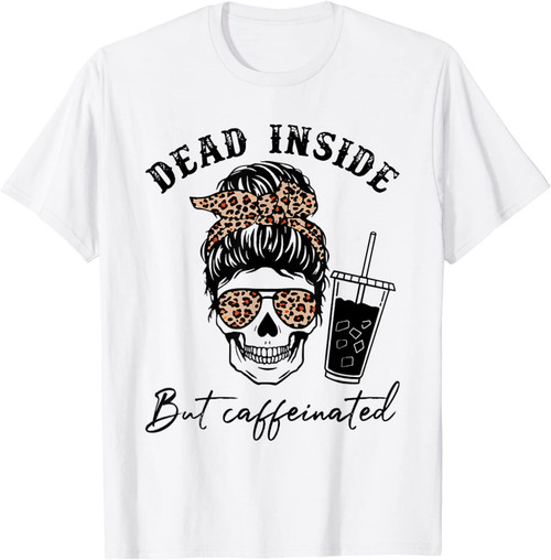 Dead Inside But Caffeinated Messy Bun Skull Leopard Plaid T-Shirt