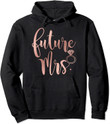 Future Mrs For Bride Women Pullover Hoodie