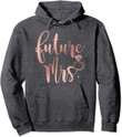 Future Mrs For Bride Women Pullover Hoodie