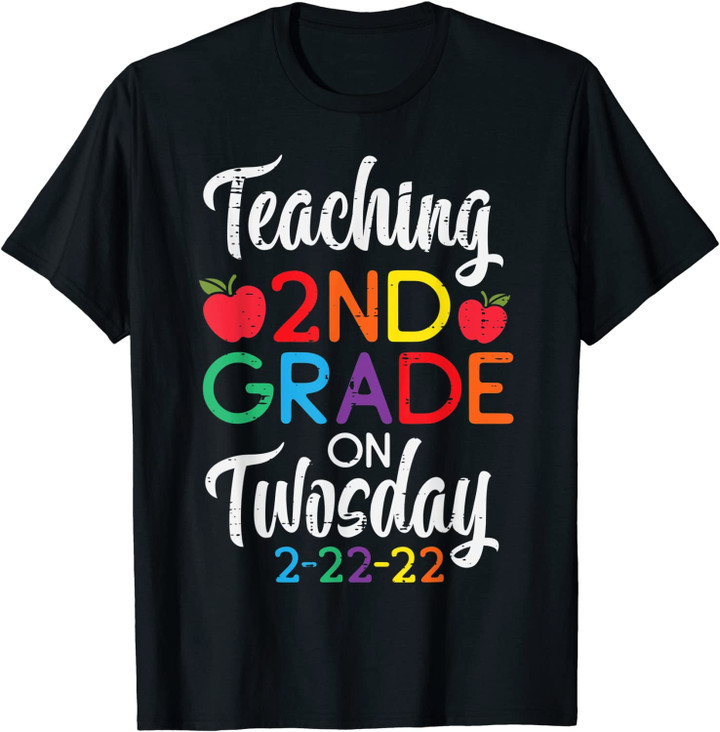 Teaching 2nd Grade On Twosday 2-22-22 February 22nd Teacher T-Shirt