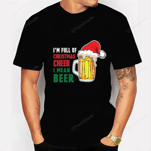 I'm Full Of Christmas Cheer I Mean Beer T-Shirt, Casual O Neck Short Sleeve Shirt, Funny Christmas Santa Beer Hat Graphic Shirt, Xmas Gift