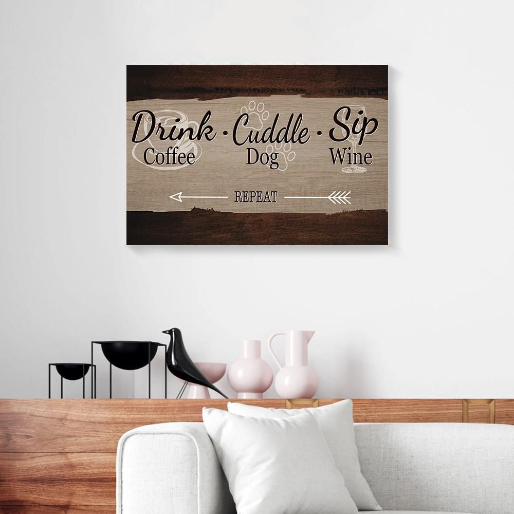 Drink Coffee Cuddle Dog Sip Wine Repeat Vintage Wall Art Canvas