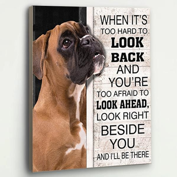 Canvas Gift For Boxer Dog Lovers - When It's Too Hard To Look Back - Matte Canvas