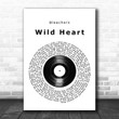 Bleachers Wild Heart Vinyl Record Song Lyric Print