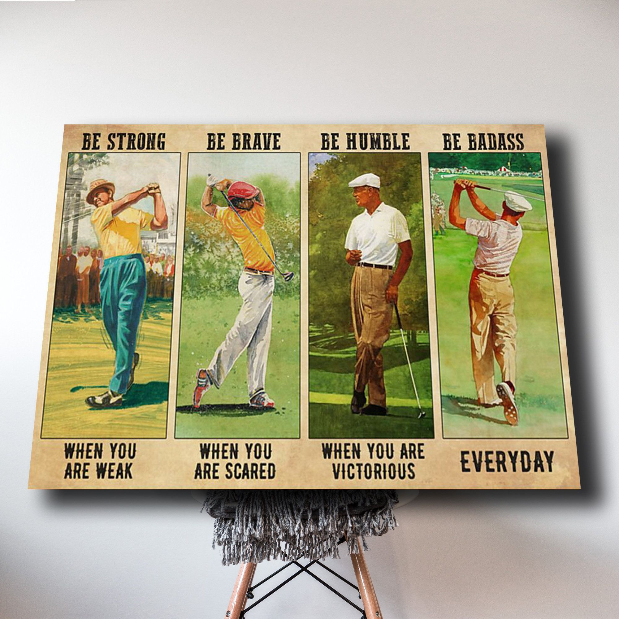 Man Play Golf - Be Strong When You Are Weak, Be Brave When You Are Scared Canvas