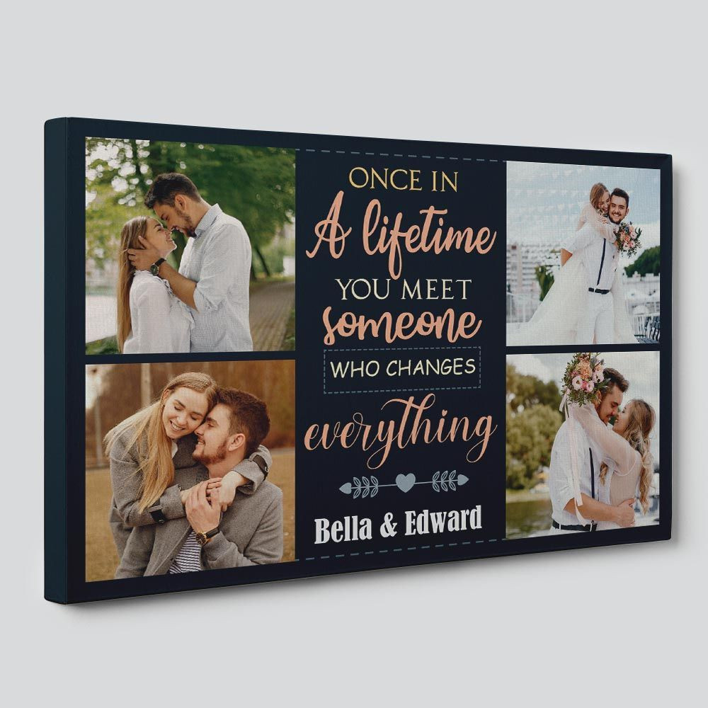Once In A Lifetime You Meet Someone Custom Photo Canvas Print
