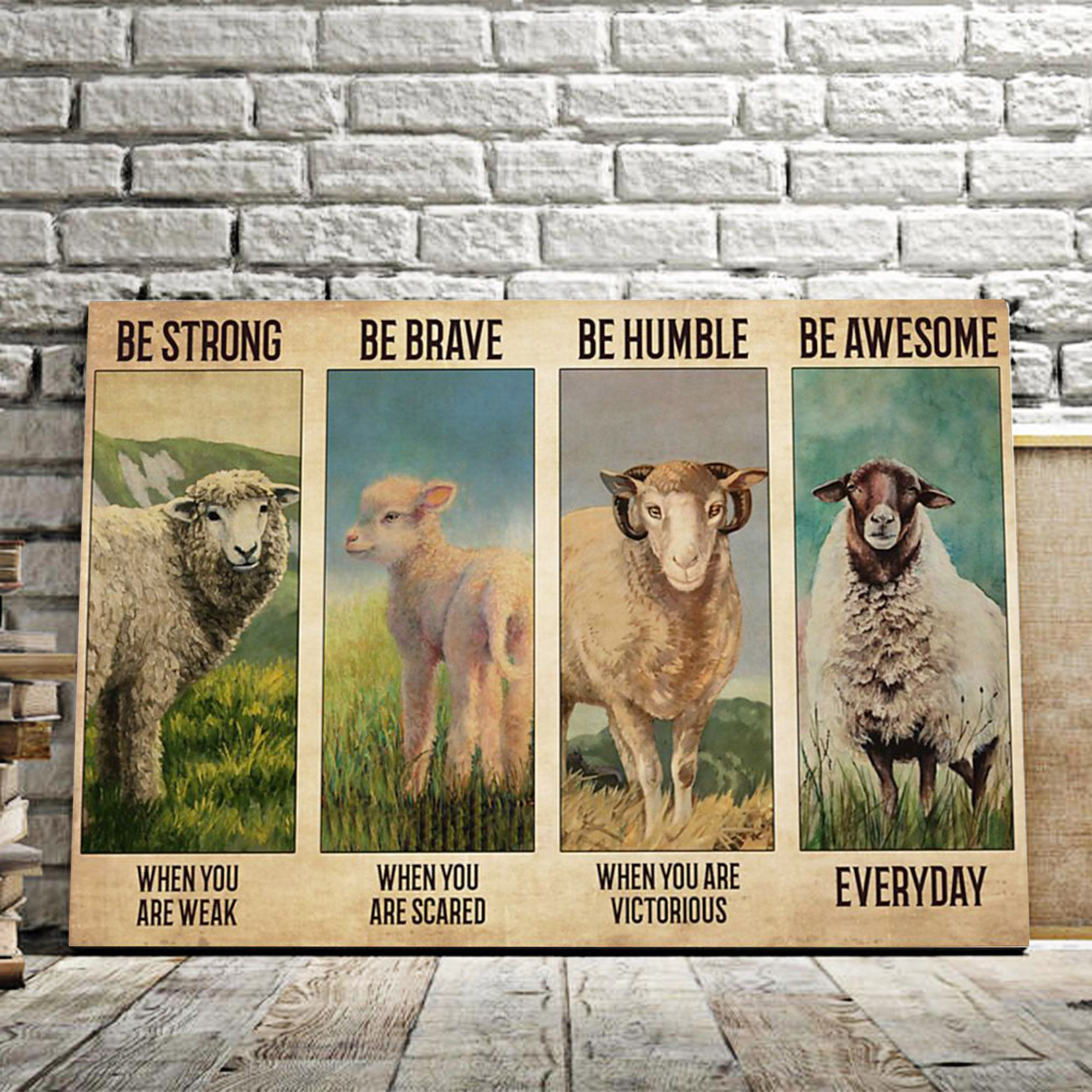 Be Strong When You Are WeakSheep Be Brave When You Are Scared Be Humble Canvas