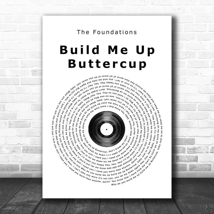 The Foundations Build Me Up Buttercup Vinyl Record Song Lyric Quote Print