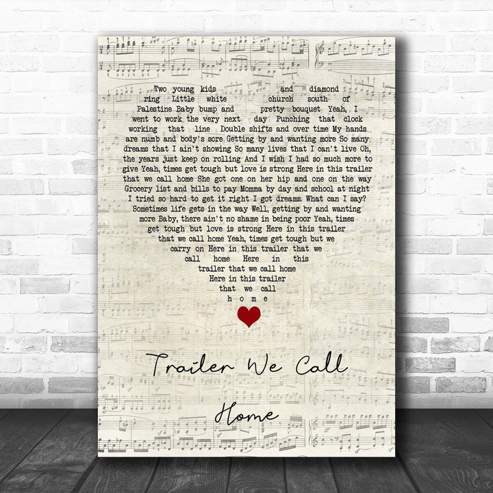 Whiskey Myers Trailer We Call Home Script Heart Song Lyric Quote Music Print