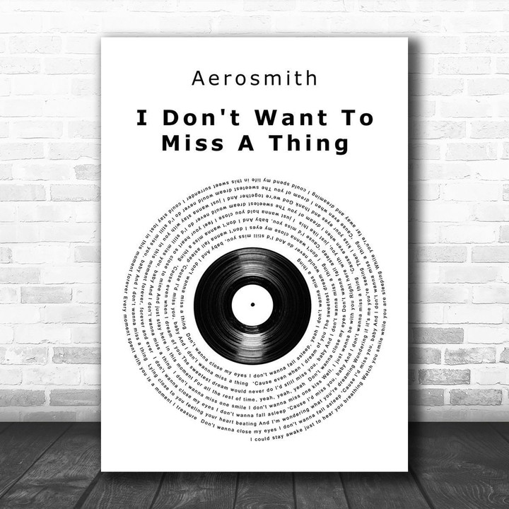 Aerosmith I Don't Want To Miss A Thing Vinyl Record Song Lyric Music Wall Art Print