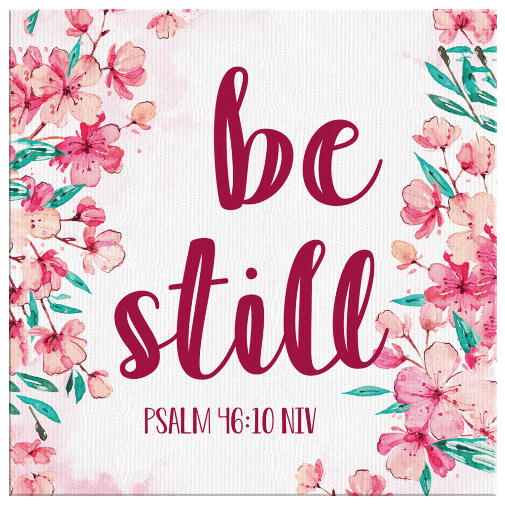 Be still Psalm 46:10 canvas wall art