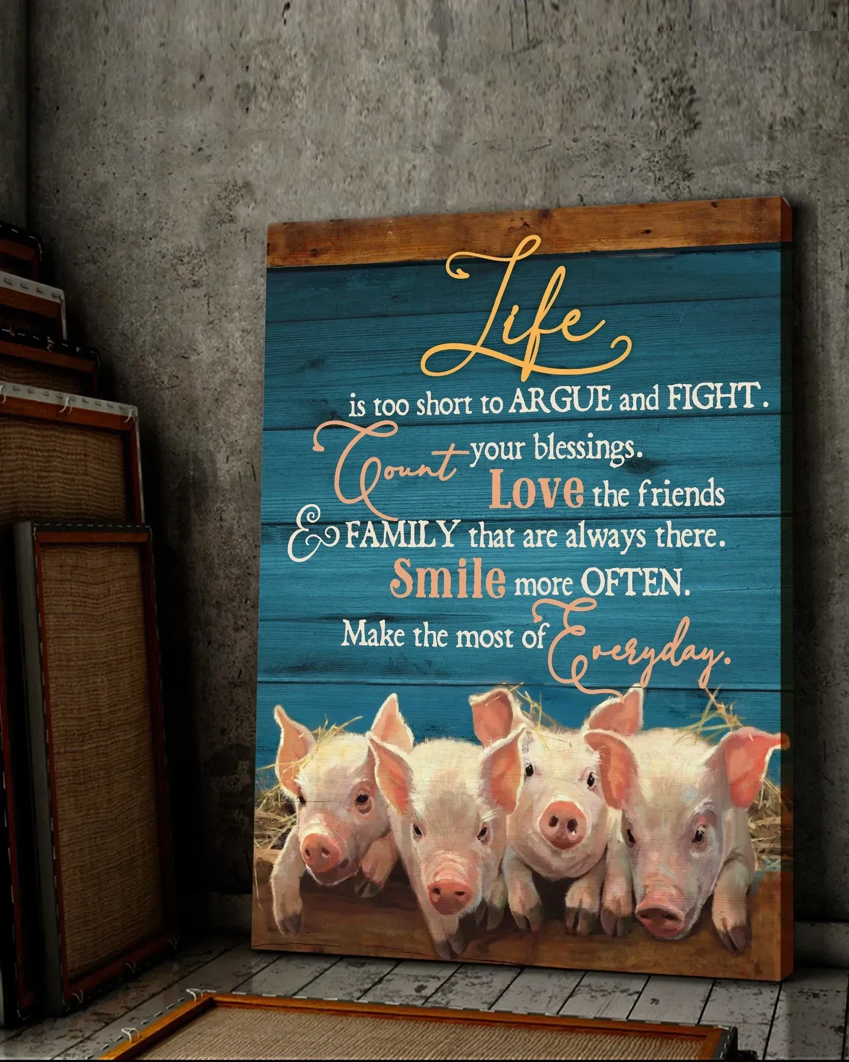 Country Living Canvas Decor - Life Is Too Short To Argue And Fight Wall Art Canvas Pig