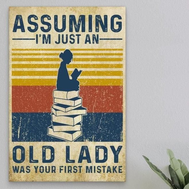 I'm Just An Old Lady Was Your First Mistake Canvas Gift for Friend Birthday GiftDecor Wall Art