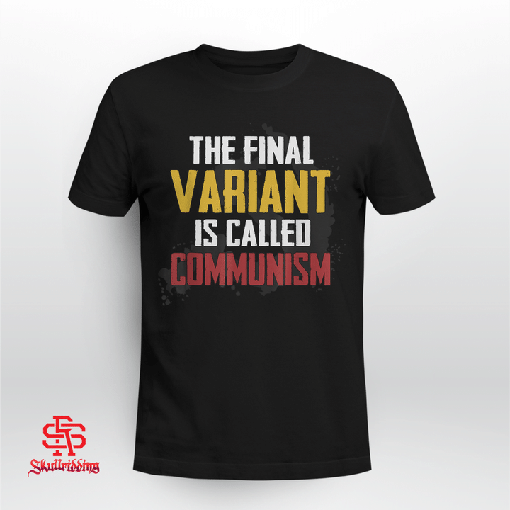 Quote The Final Variant Is Called Communism Retro T-Shirt