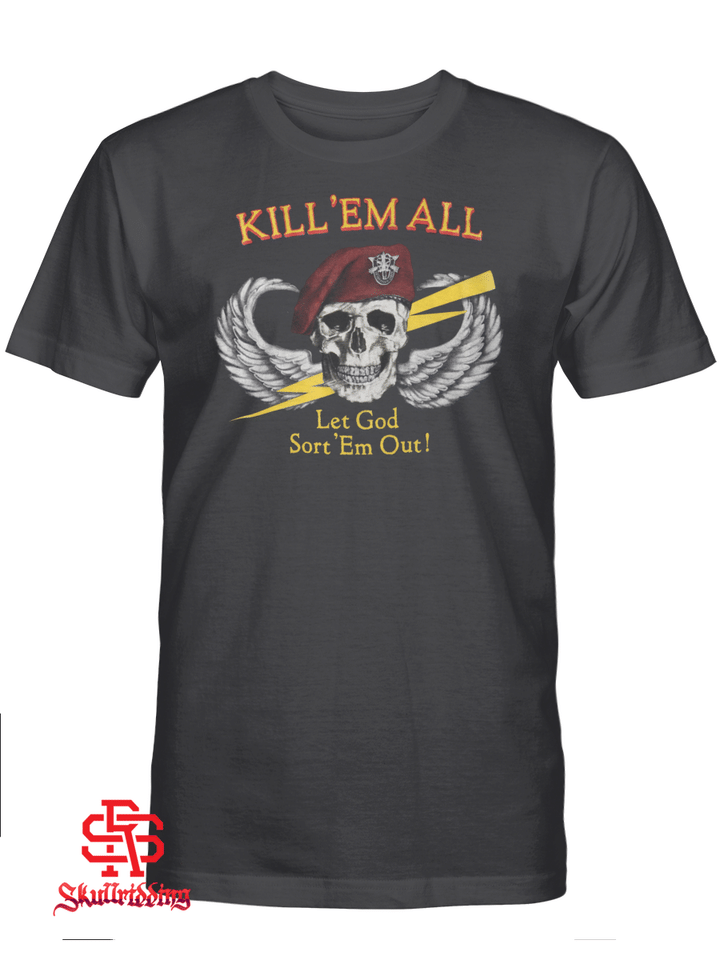 Kill'Em All Let God Sort'Em Out Shirt